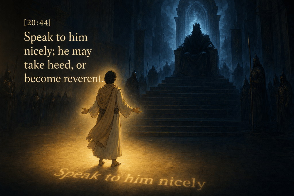 Messenger before the tyrant's throne — 'Speak to him nicely' (20:44)