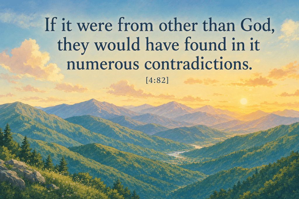 Verse card [4:82] 'If it were from other than God, they would have found in it numerous contradictions.' over harmonized mountains.